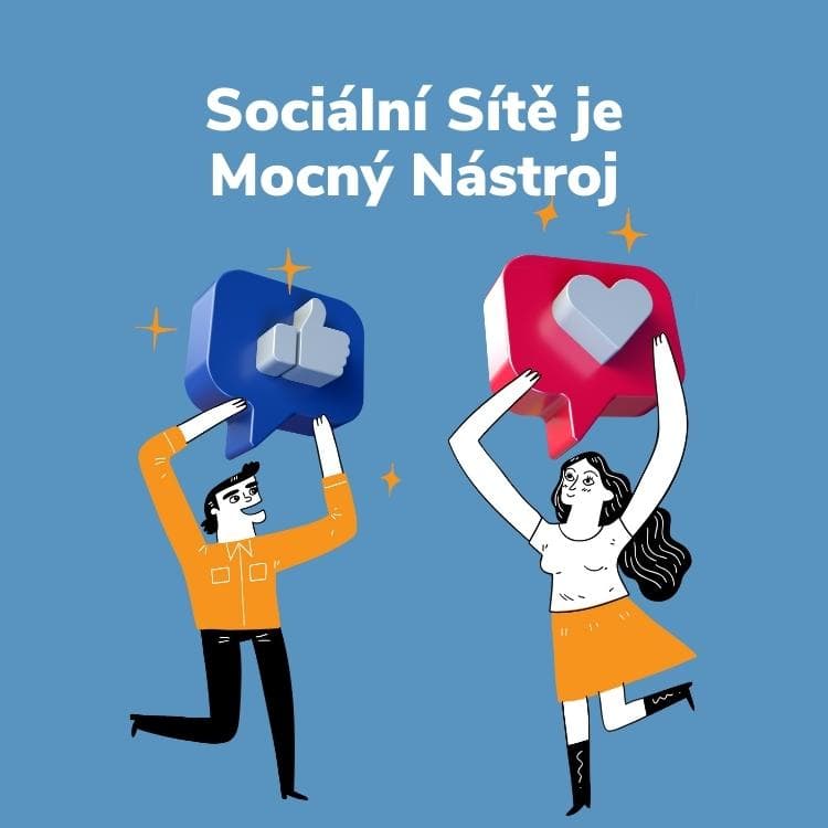 Sociální Sítě je Mocný Nástroj