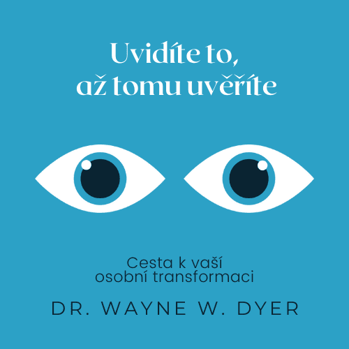 Uvidíte to, až tomu uvěříte - obálka knihy