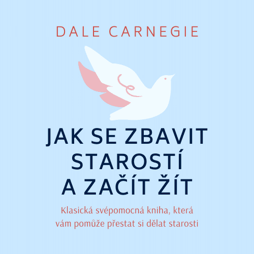 Jak se zbavit starostí a začít žít - obálka knihy