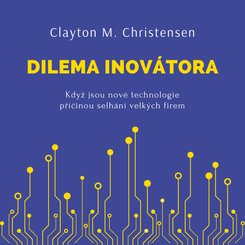 Dilema inovátora - obálka knihy