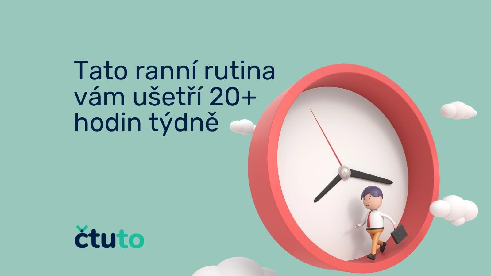 Tato ranní rutina vám ušetří 20+ hodin týdně