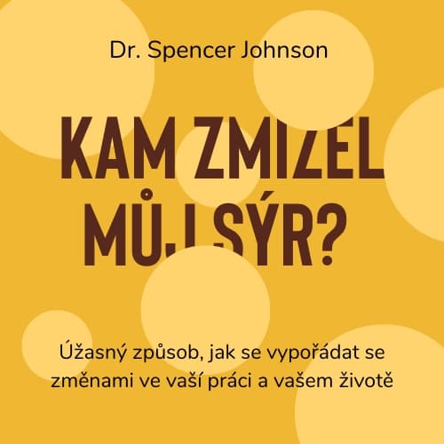 Kam zmizel můj sýr? - obálka knihy